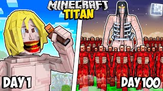 I Survived 100 Days as a TITAN in Minecraft [upl. by Ecyoj]