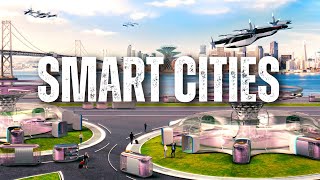 The Top 10 Smart Cities in the World Right Now [upl. by Eaned]