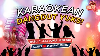 LIVE SKENANYA  KARAOKEAN DANGDUT YUKS [upl. by Bartholomeo]