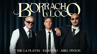 Emanero Abel Pintos The La Planta  BORRACHO Y LOCO Official Video  YouTube Music [upl. by Terhune]