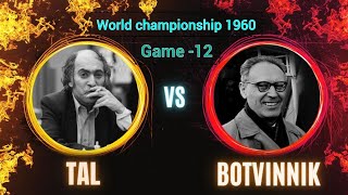 Mikhail Tal vs Mikhail Botvinnik  World chess championship 1960 Game12 [upl. by Cavallaro]