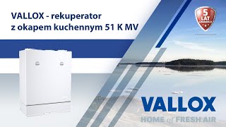 Rekuperator Vallox 51K MV ze zintegrowanym okapem kuchennym [upl. by Eniowtna]