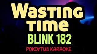 Wasting time 🎤 Blink182 karaoke lyrics lyricvideo minusone [upl. by Ahsener802]