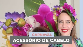 FANTASIA DE CARNAVAL como fazer 3 adereços de cabelo [upl. by Anrol]