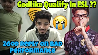 Zgod Reply On Bad Performance Of Godl  ESL Cutoff  Can Godlike Qualify In ESL [upl. by Stafani]