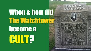 WHEN did Jehovahs Witnesses become a CULT And how do they epitomize the meaning of quotcultquot [upl. by Buzz]