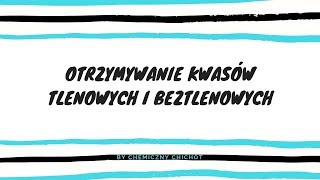 Otrzymywanie kwasów tlenowych i beztlenowych [upl. by Lind]