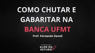 Como chutar e gabaritar na Banca UFMT concurso [upl. by Meeki143]