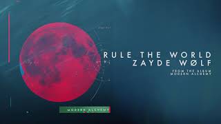 ZAYDE WOLF  RULE THE WORLD Official Audio [upl. by Wyly]