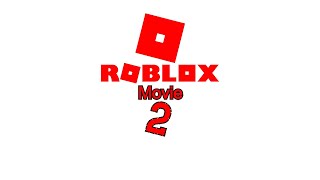 Roblox Movie 2 Trailer [upl. by Ginnie]