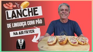 LINGUIÇA COM PÃO NA AIR FRYER  Delicioso lanchenaairfryer airfryer canoinhas [upl. by Obadias]