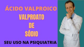 VALPROATO DE SÃ“DIO ÃCIDO VALPRÃ“ICO OU DIVALPROATO DE SÃ“DIO [upl. by Solracsiul134]