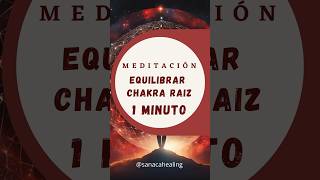 Meditación 1 Minuto Equilibrar Chakra Raiz 🔴 Primer Chakra shortmeditacion meditacioncorta [upl. by Elenahc]