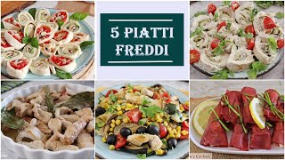 5 SECONDI PIATTI FREDDI Li prepari in anticipo e li togli dal frigo al momento di servirli [upl. by Nerrak]