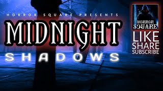 Midnight Shadows  Spooky Season  Audio Story Telling  Horror Square Presents [upl. by Annawad]