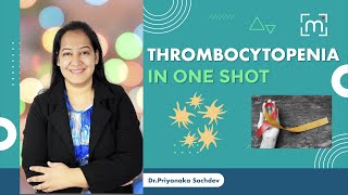 Understanding Thrombocytopenia Complete Guide in One Shot by Dr Priyanka Sachdev [upl. by Lenahs]