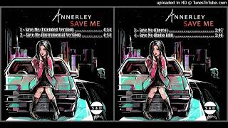 Annerley – Save Me Extended Version – 2020 [upl. by Mandler369]