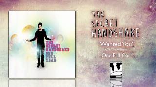 The Secret Handshake quotWanted Youquot [upl. by Mildrid996]