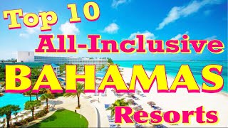 Top 10 AllInclusive Bahamas Resorts [upl. by Shelley214]