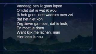 Acda en de munnik  vandaag ben ik gaan lopen lyrics [upl. by Yliram]