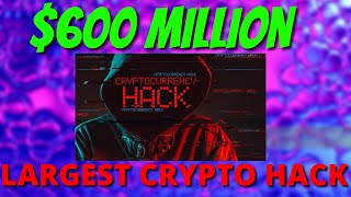 600 Million In Crypto Hacked Largest Hack In History [upl. by Enrak]