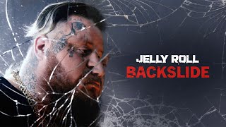 Jelly Roll  Backslide Official Audio [upl. by Sirenay310]