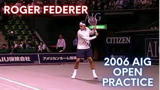 Roger Federer CourtLevel Practice  2006 AIG Open [upl. by Uwkuhceki]