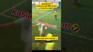 Gambaran hasil usaha Umat Eslam untuk masuk Surga hasilnya tidak akan masuk wkwkwk [upl. by Latsyrcal]