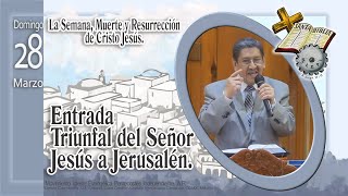 Culto  Domingo 28 de Marzo  Entrada Triunfal del Señor Jesús a Jerusalén [upl. by Koenig]