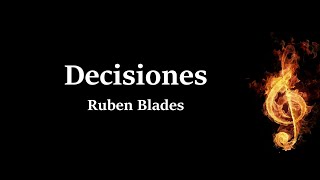 Decisiones Ruben Blades Letra [upl. by Chandal]