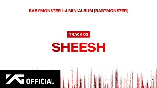 BABYMONSTER  ‘SHEESH’ Official Audio [upl. by Ahsinhoj]