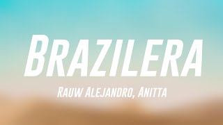 Brazilera  Rauw Alejandro Anitta Lyrics Video 💴 [upl. by Graehme]