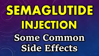 Semaglutide injection side effects  common side effects of semaglutide injection [upl. by Suirtimed795]