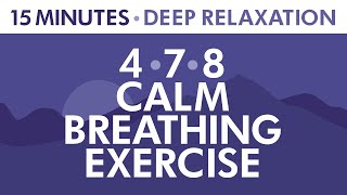 478 Calm Breathing Exercise  15 Minutes of Deep Relaxation  Anxiety Relief  Pranayama Exercise [upl. by Yecnay]