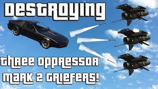 GTA Online Destroying 3 Oppressor Mark 2 Griefers With A Fully Loaded Ruiner [upl. by Mroz661]