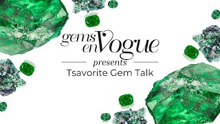 Gems en Vogue Tsavorite Gem Talk [upl. by Balcke310]