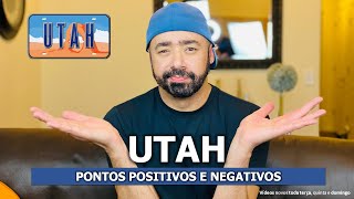 UTAH  USA Pontos Positivos e Negativos [upl. by Annibo99]