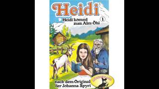 Heidi  Folge 1 Heidi kommt zum AlmÖhi Komplettes Hörspiel [upl. by Ecnaret95]