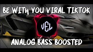 DJ BE WITH YOU  AKON ANALOG BASS BOOSTED DJ VEL BASS REMIX [upl. by Bruckner479]