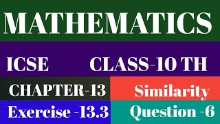 MATHEMATICS   ICSE  CLASS10TH  CHAPTER13   Similarity [upl. by Ynnel672]