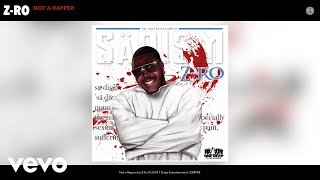 ZRo  Not a Rapper Audio [upl. by Nogaem]