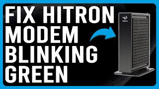 How To Fix Hitron Modem Blinking Green The Common Causes And Solutions To Green Light Blinking [upl. by Atin]