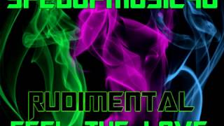 Rudimental  Feel The Love SPED UP [upl. by Bock]