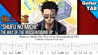 How to Play Shufu no Michi  The Way of the Househusband OP Guitar Tab 極主夫道 [upl. by Pease]