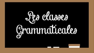 Les classes grammaticales  Grammaire 1 [upl. by Noyes]