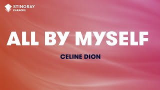 Céline Dion  All By Myself Karaoke With Lyrics [upl. by Haymes]