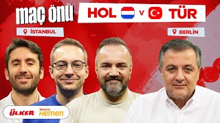 🔴 CANLI YAYIN  Hedef Yarı Final 🇳🇱 Hollanda  Türkiye 🇹🇷 Berline Bağlantı  Maç Önü [upl. by Valentino]