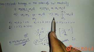 Arrange the following compounds in order of their reactivity towards SN2 reaction i CH3CH2 [upl. by Padegs]