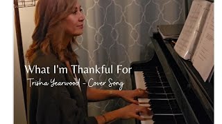 What Im Thankful For  Trisha Yearwood Cover Song [upl. by Lurleen]