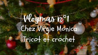 Chez VirgieMonica  Vlogmas semaine 1 [upl. by Janna202]